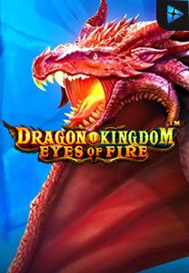 Bocoran RTP Dragon Kingdom Eyes of Fire di RTP PIN4D